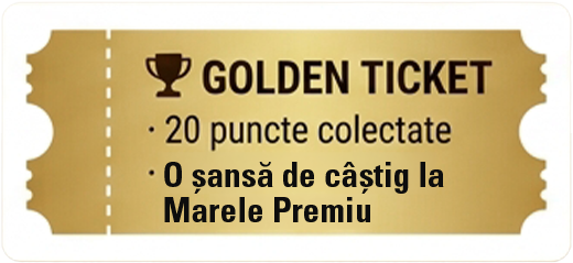 Golden Ticket – 20 puncte colectate, o șansă de câștig la Marele Premiu